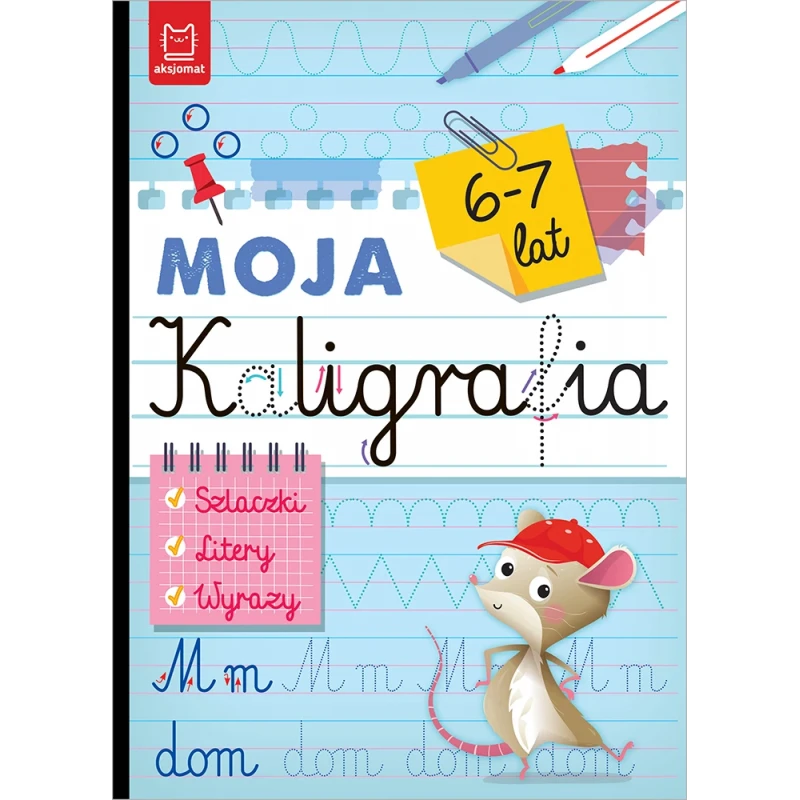 moja-kaligrafia-szlaczki-litery-wyrazy-6-7-lat.jpg